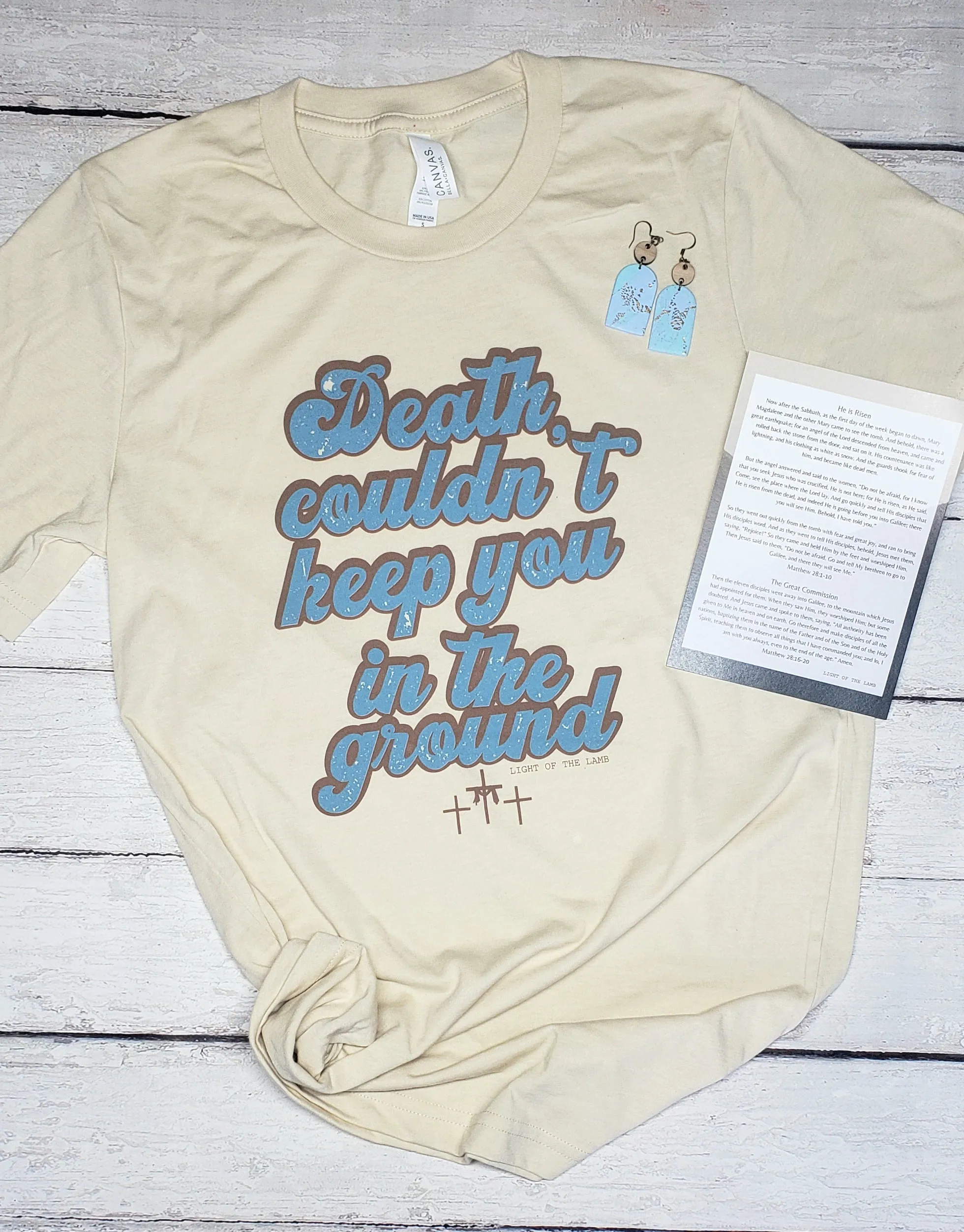 Death Couldn't Keep You In The Ground Tee
