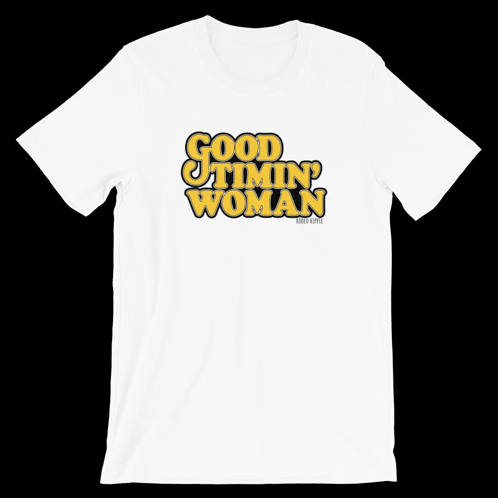 GOOD TIMIN' WOMAN TEE