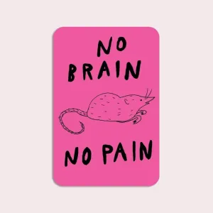 No Brain No Pain