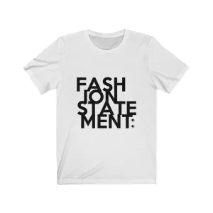 "FASHION STATEMENT" Maze - Unisex Bella Canvas 3001 Jersey Short Sleeve Tee