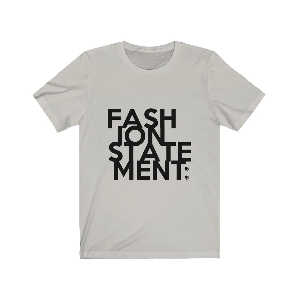"FASHION STATEMENT" Maze - Unisex Bella Canvas 3001 Jersey Short Sleeve Tee