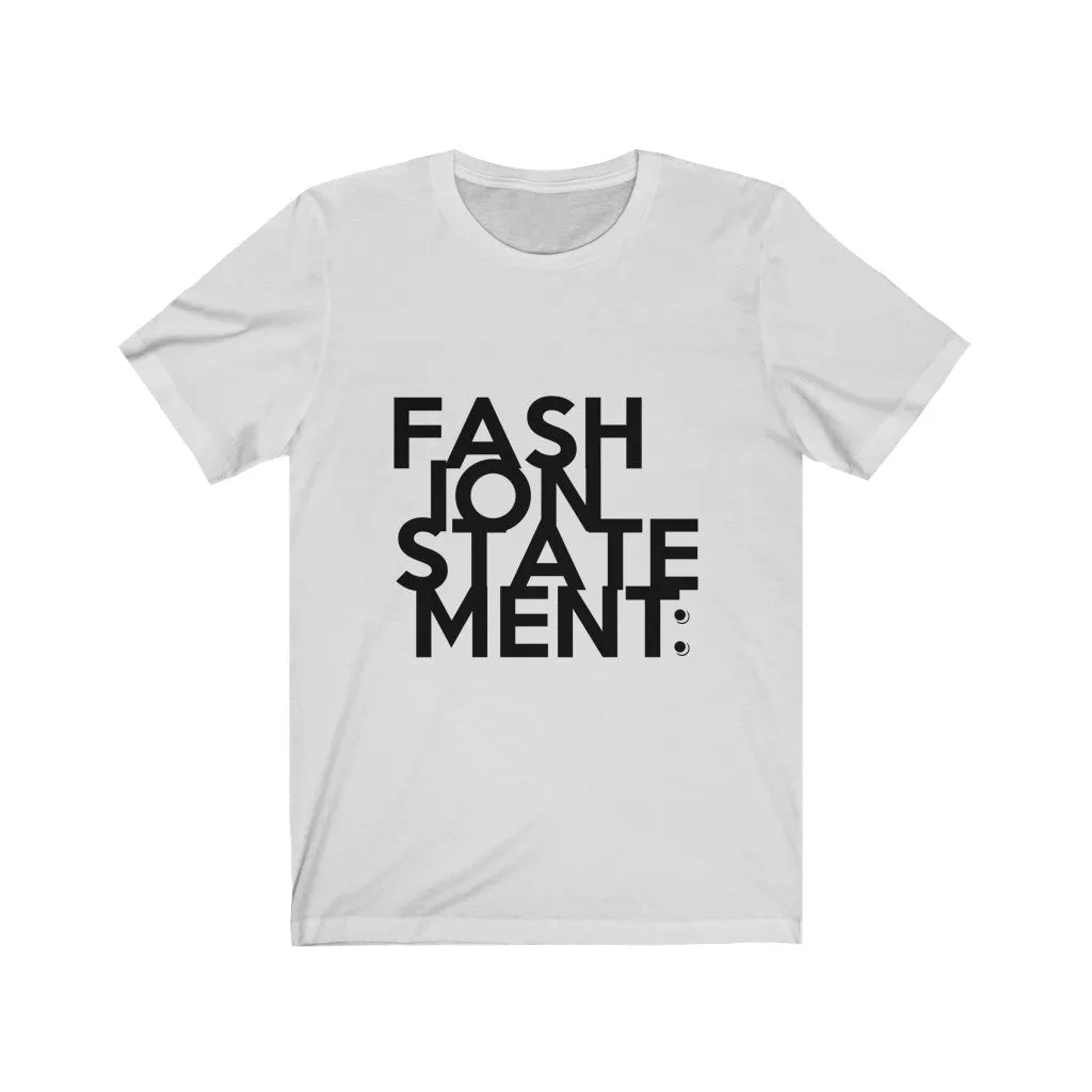"FASHION STATEMENT" Maze - Unisex Bella Canvas 3001 Jersey Short Sleeve Tee